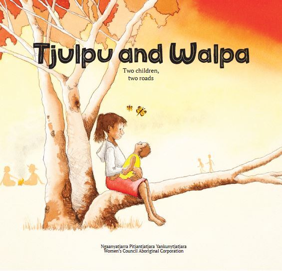 Tjulpu and Walpa : Two Children, Two Roads - NCACL